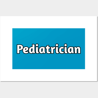 Pediatrician Posters and Art